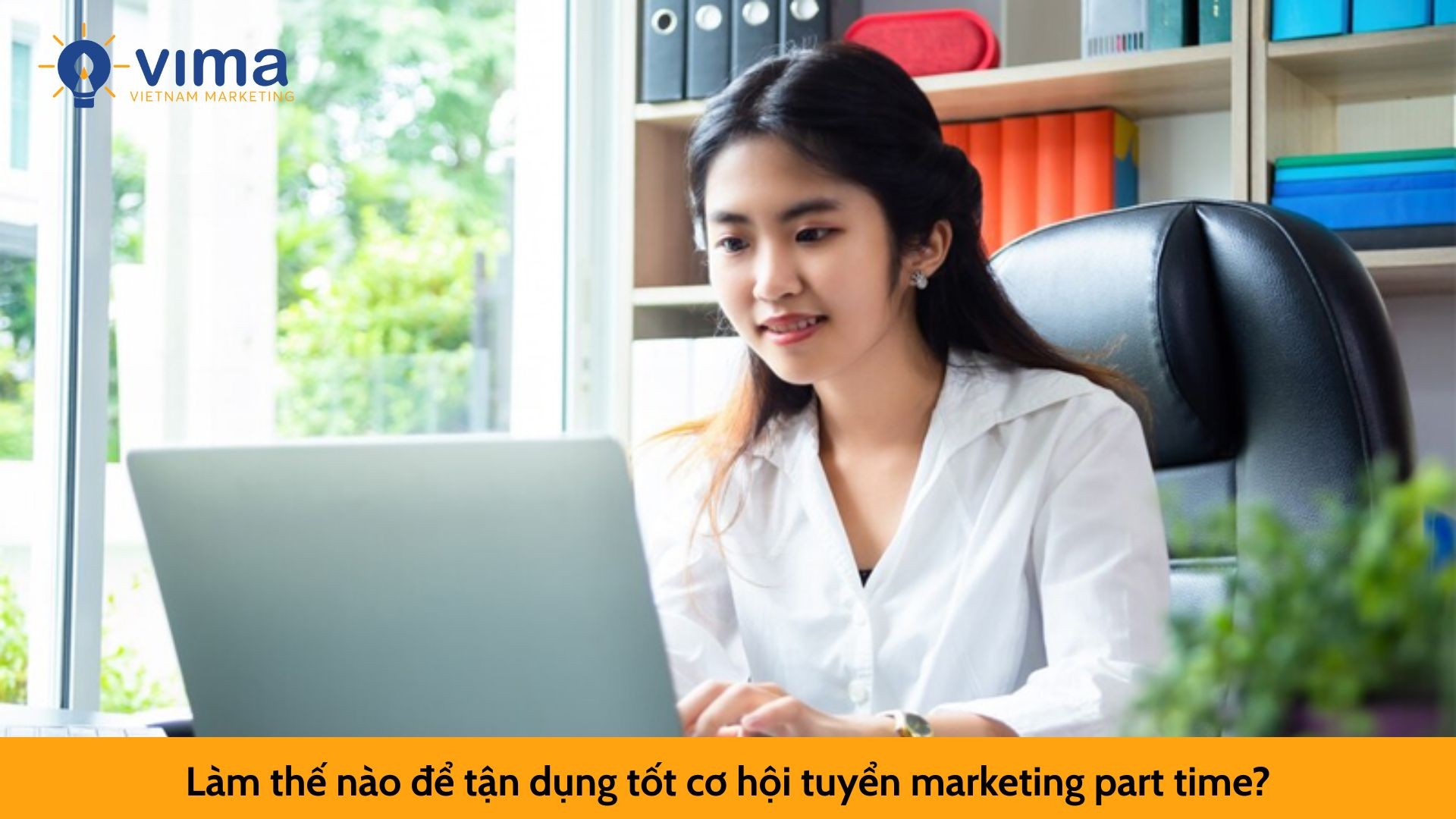 Làm thế nào để tận dụng tốt cơ hội tuyển marketing part time?